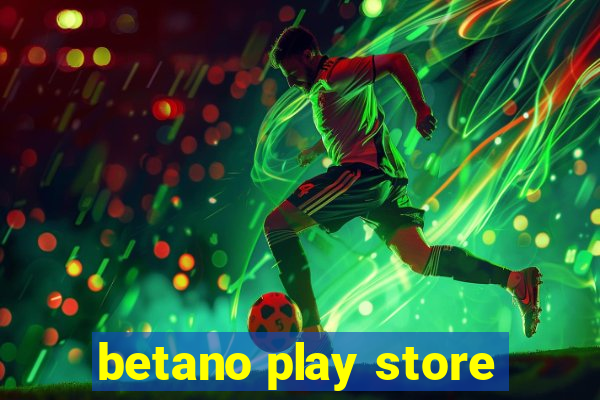 betano play store