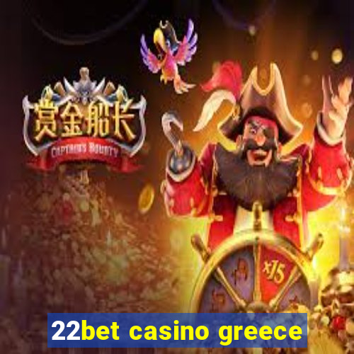 22bet casino greece