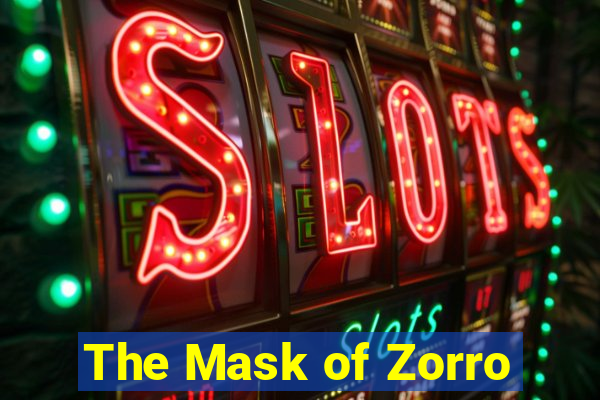 The Mask of Zorro