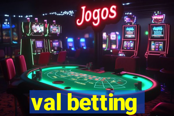 val betting