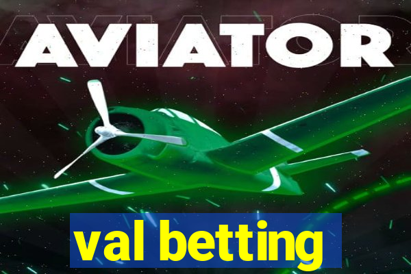 val betting