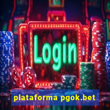 plataforma pgok.bet