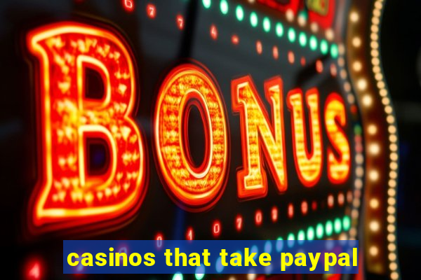 casinos that take paypal