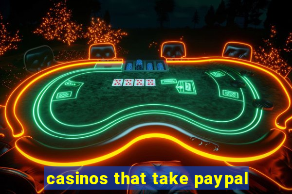 casinos that take paypal