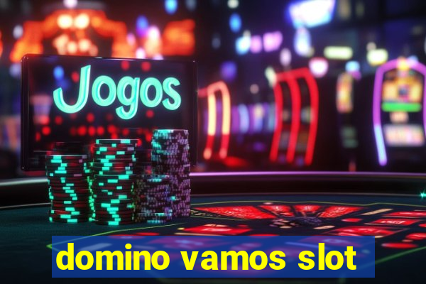 domino vamos slot