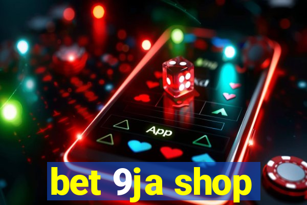 bet 9ja shop