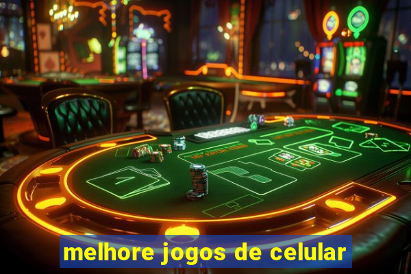 melhore jogos de celular