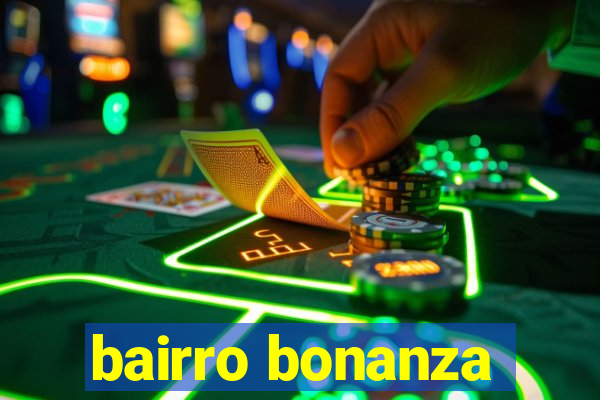 bairro bonanza