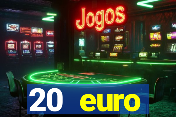 20 euro startguthaben casino