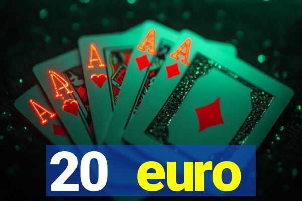 20 euro startguthaben casino