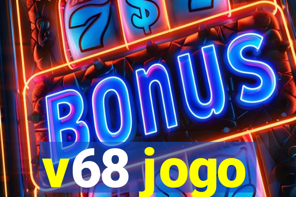 v68 jogo