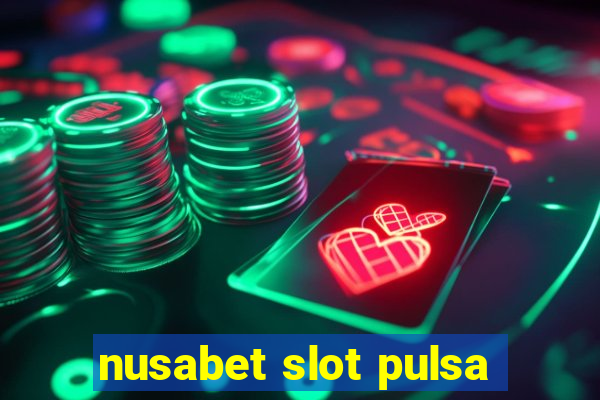 nusabet slot pulsa