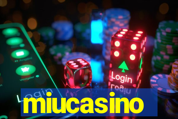 miucasino