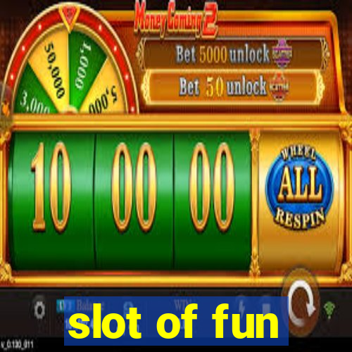 slot of fun