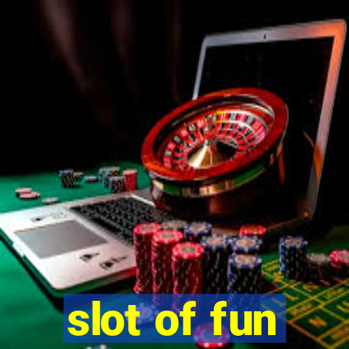 slot of fun