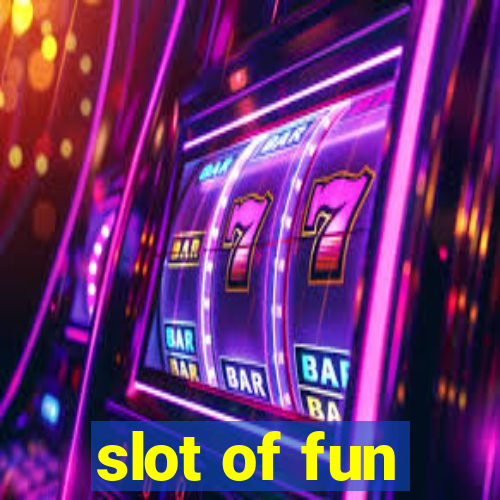 slot of fun