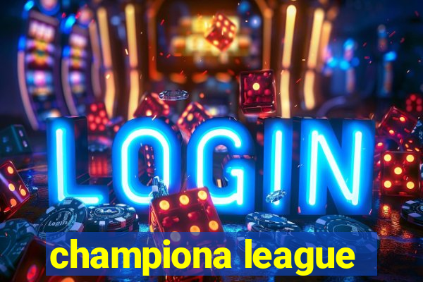 championa league