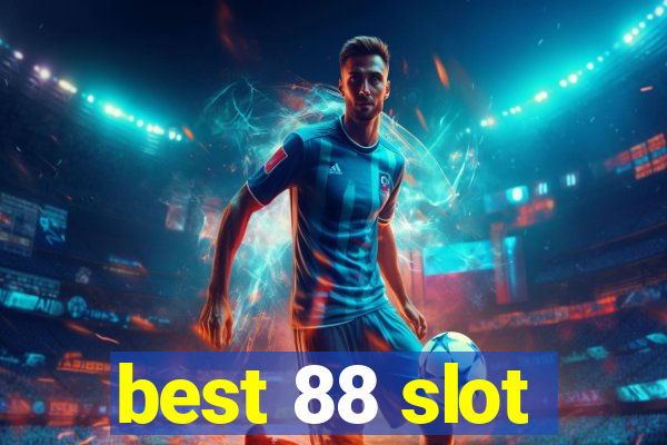 best 88 slot