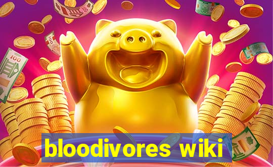 bloodivores wiki