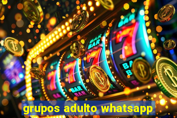 grupos adulto whatsapp