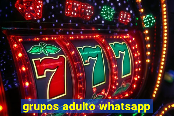 grupos adulto whatsapp