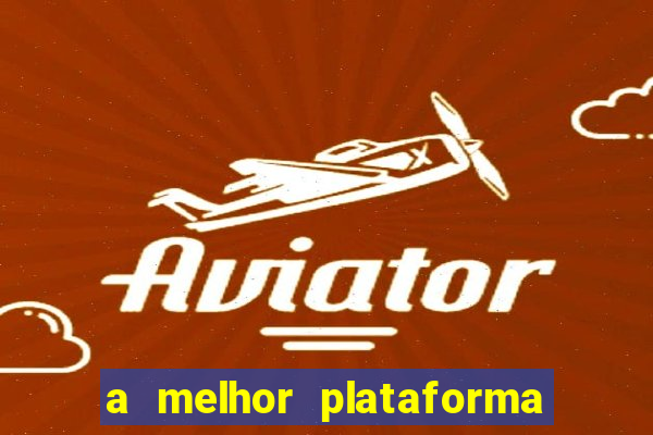 a melhor plataforma de jogos