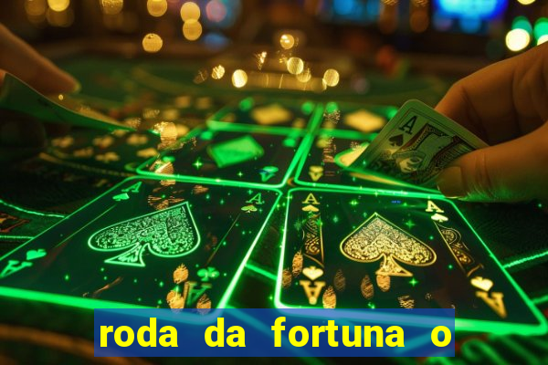 roda da fortuna o que ele sente por mim