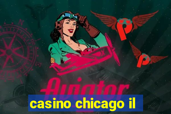 casino chicago il