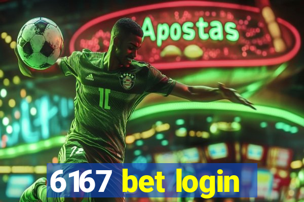 6167 bet login