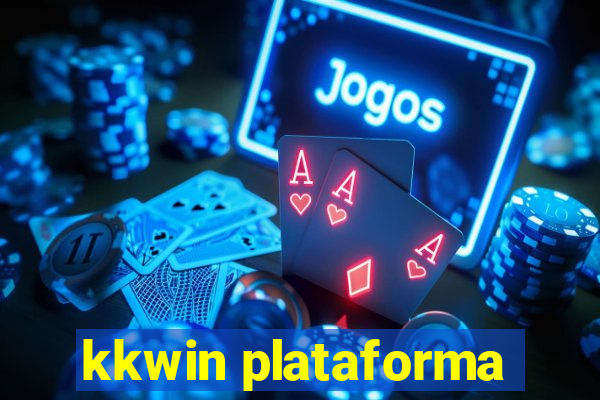 kkwin plataforma