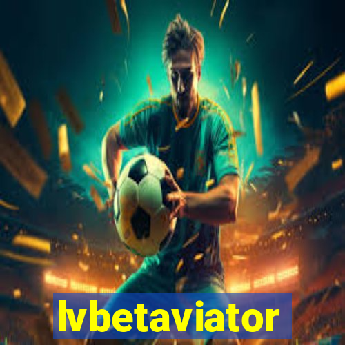 lvbetaviator