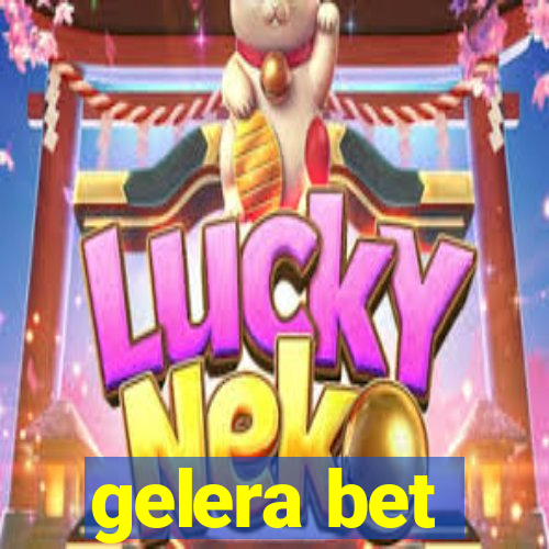 gelera bet