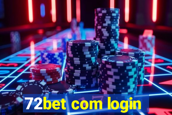 72bet com login