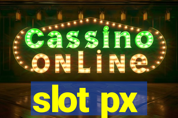 slot px