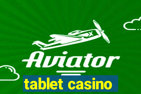 tablet casino