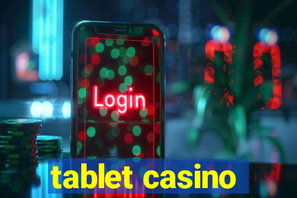 tablet casino