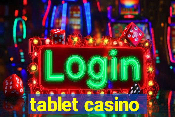 tablet casino