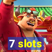 7 slots