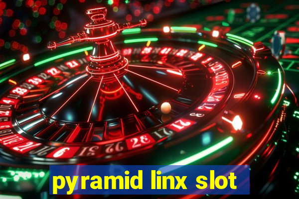 pyramid linx slot