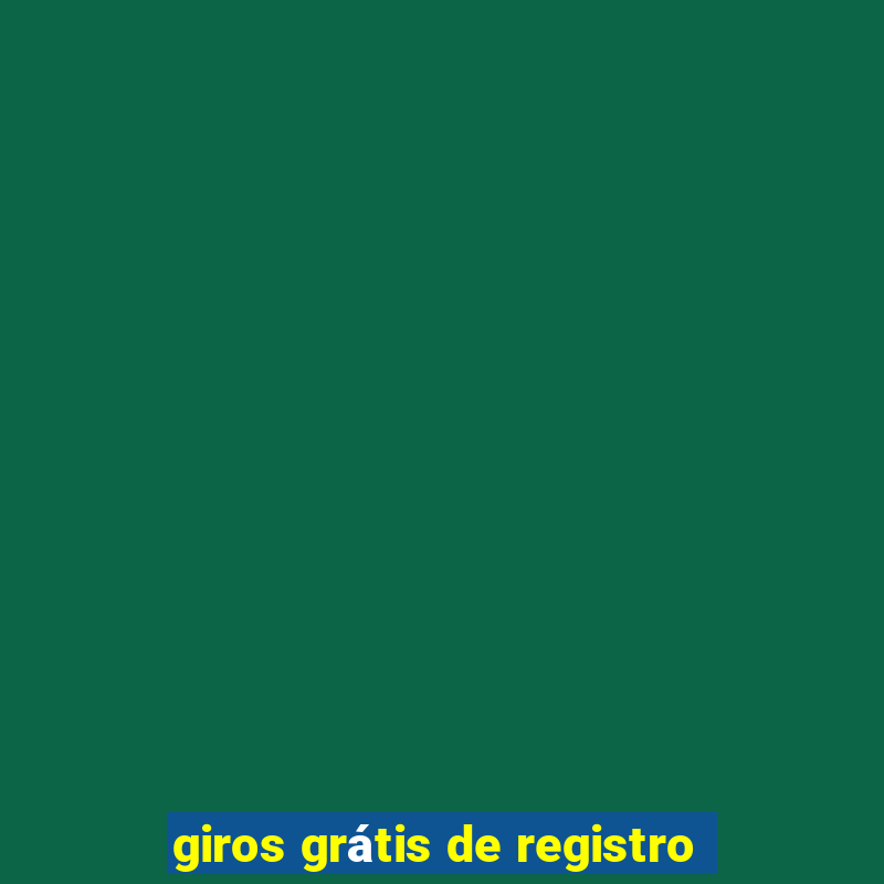 giros grátis de registro