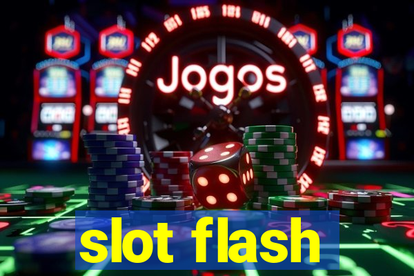 slot flash