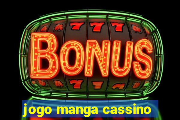 jogo manga cassino