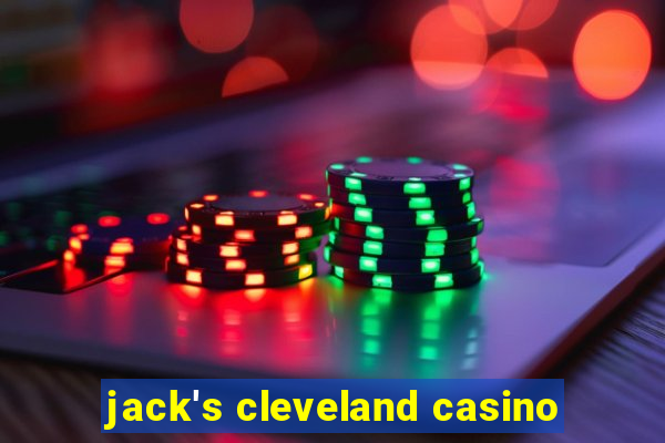 jack's cleveland casino