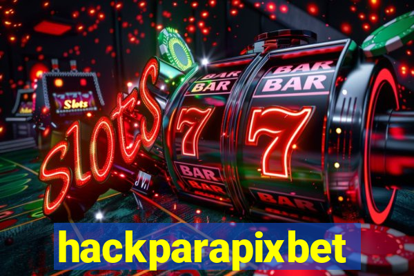 hackparapixbet