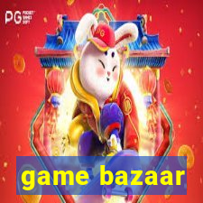 game bazaar