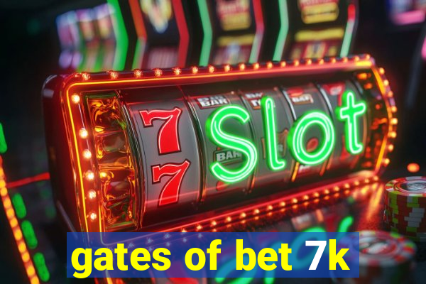 gates of bet 7k