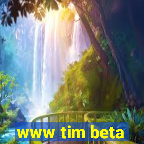 www tim beta