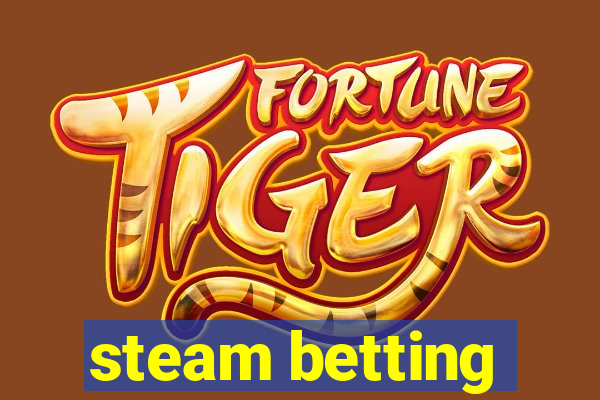 steam betting