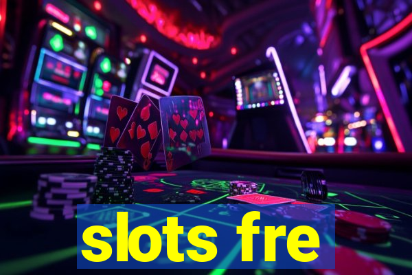 slots fre