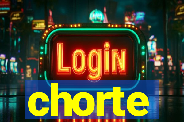 chorte